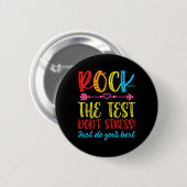 Test Day Rock The Test Don't Stress Teacher Testin Button (Vorne & Hinten)