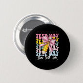 Test Day Rock The Test Motivational Teacher You Go Button (Vorne & Hinten)