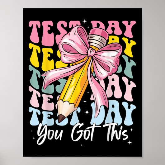 Test Day Rock The Test Motivational Teacher You Go Poster (Vorne)
