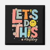 Test Day State Testing Lets Do This Teacher Motiva Magnet (Vorne)