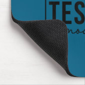 Test Day Teacher Shirt Testing Mode On For Women K Mousepad (Ecke)