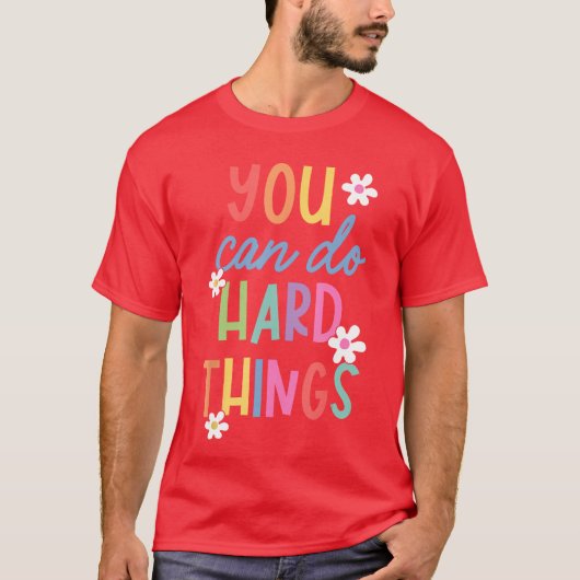 Test Day Teacher You Can Do Hard Things Student Wo T-Shirt (Vorderseite)