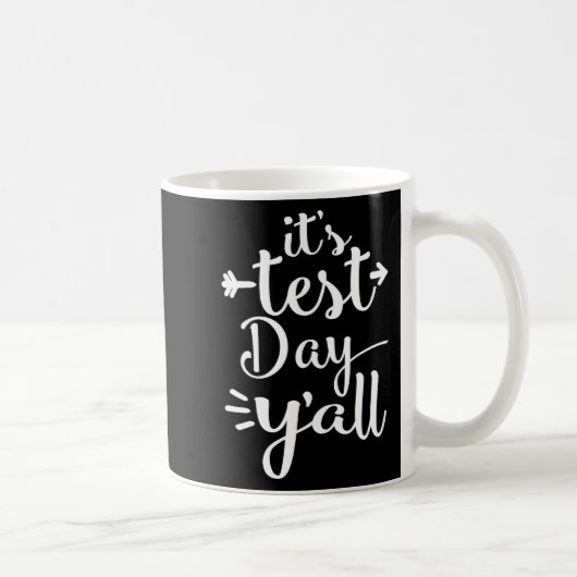 Test Day Yall for Testing Days - Teacher Shirt Kaffeetasse (Rechts)