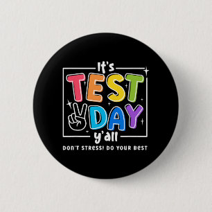 Test Day Yall Funny School Testing Testing Motivat Button