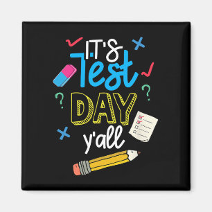 Test Day Yall Funny School Testing Testing Motivat Magnet