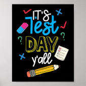 Test Day Yall Funny School Testing Testing Motivat Poster (Vorne)