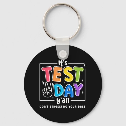 Test Day Yall Funny School Testing Testing Motivat Schlüsselanhänger (Vorderseite)