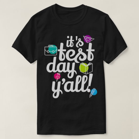 Test Eamination Day Funny Teacher Testing Es ist T-Shirt (Design vorne)