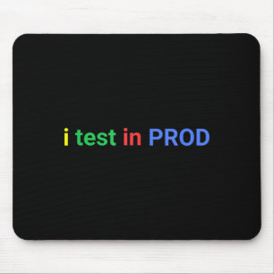 Test in Prod-Codierung lustiger Humor Witz Entwick Mousepad