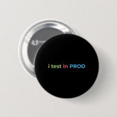 Test in Prod Coding Lustiger Humor Witz Ingenieur Button (Vorne & Hinten)