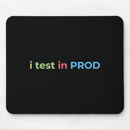 Test in Prod Coding Lustiger Humor Witz Ingenieur Mousepad (Vorne)
