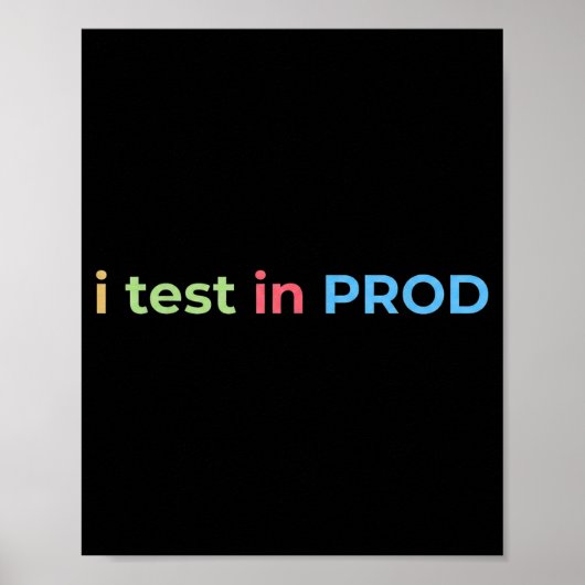 Test in Prod Coding Lustiger Humor Witz Ingenieur Poster (Vorne)