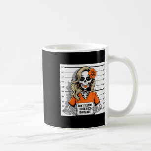 Test Mich Ich Sehe Gut Aus In Orange Halloween Ske Kaffeetasse