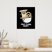 Test Tuba Baby Funny Science Tuba Pun Dark BG Poster (Küche)