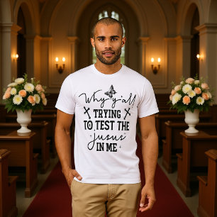 Teste den Jesus in mir Lustiges Christliches T-Shi T-Shirt