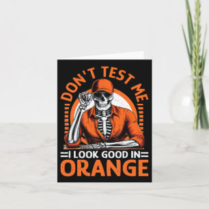 Teste mich nicht, dass ich gut in Orange aussehe Karte