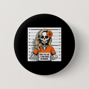 Teste mich nicht, dass ich in Orangefarbenem Hallo Button
