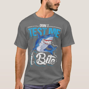 Teste mich nicht, ich beiße Design für Haifische u T-Shirt