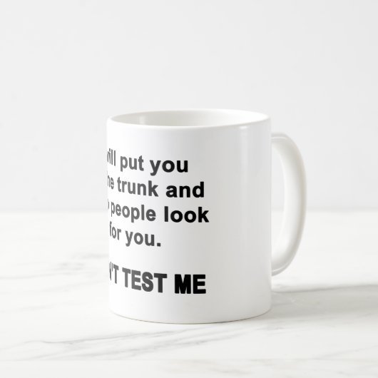 Teste mich nicht kaffeetasse (VorderseiteRechts)