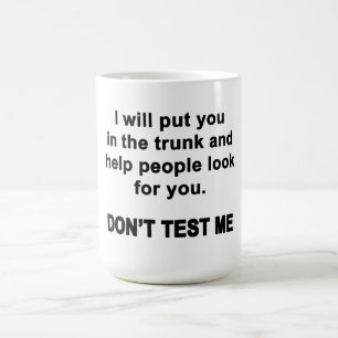 Teste mich nicht kaffeetasse