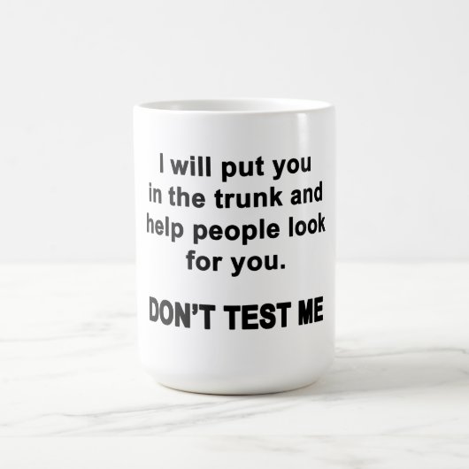 Teste mich nicht kaffeetasse (Mittel)