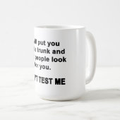 Teste mich nicht kaffeetasse (VorderseiteRechts)