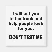 Teste mich nicht magnet (Vorne)