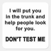 Teste mich nicht quadratischer aufkleber (Vorderseite)