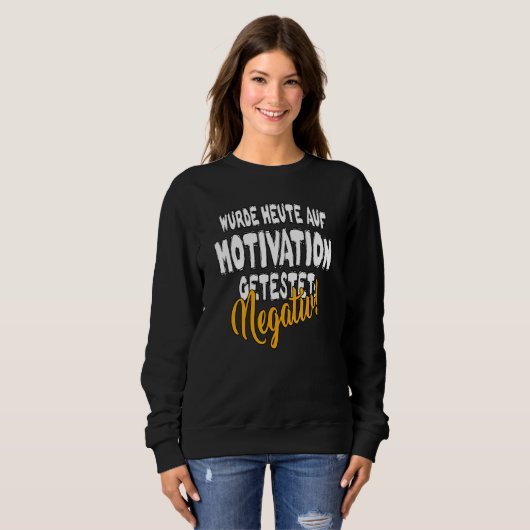 Tested for motivation today statement saying sweatshirt (Vorne ganz)