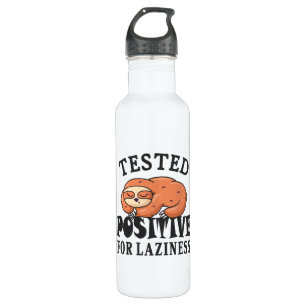 Tested positiv for laziness Sloth Edelstahlflasche