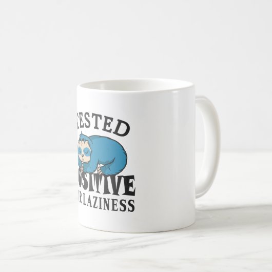 Tested positiv for laziness Sloth Kaffeetasse (VorderseiteRechts)