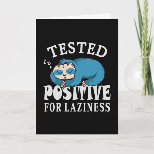 Tested positiv for laziness Sloth Karte (Vorderseite)