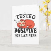 Tested positiv for laziness Sloth Karte (Gelbe Blume)