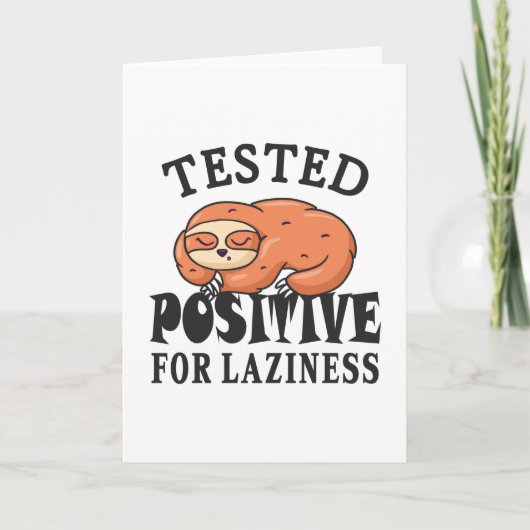 Tested positiv for laziness Sloth Karte (Vorderseite)
