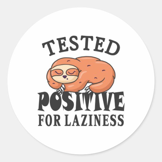 Tested positiv for laziness Sloth Runder Aufkleber (Vorderseite)