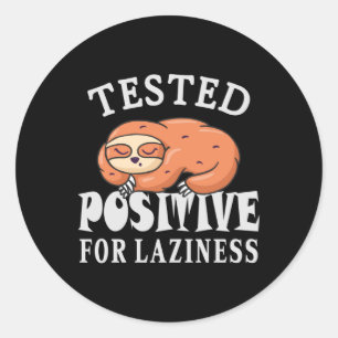Tested positiv for laziness Sloth Runder Aufkleber