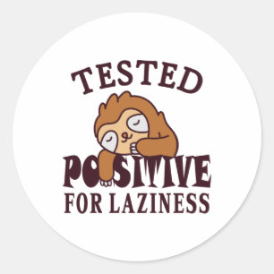 Tested positiv for laziness Sloth Runder Aufkleber