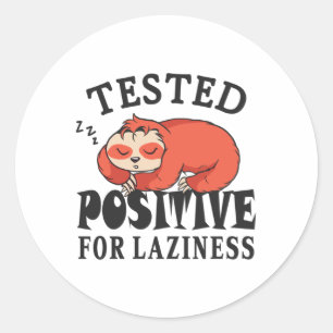 Tested positiv for laziness Sloth Runder Aufkleber