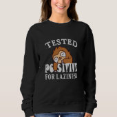 Tested positiv for laziness Sloth Sweatshirt (Vorderseite)