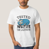 Tested positiv for laziness Sloth T-Shirt (Vorderseite)