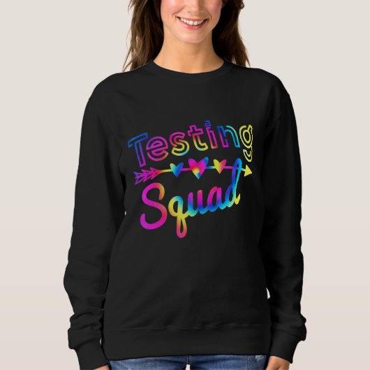 Testen der Squad Gefärbte Krawatte Test Day Teache Sweatshirt (Vorderseite)