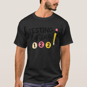 Testen des Lehrers 123 Test Day Teacher Life T-Shirt