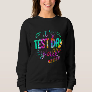 Testen Sie den Testtag für den Testlehrer. Sweatshirt