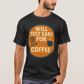 Testen Sie die Ohren für Kaffee T-Shirt (Vorderseite)