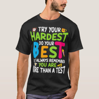 Testen Sie Ihre härtesten tun Ihr Bestes mehr als  T-Shirt