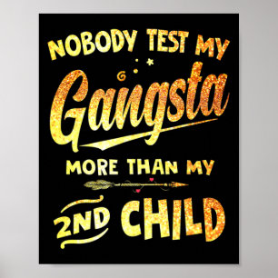 Testen Sie meinen Gangsta mehr als den Da meiner z Poster