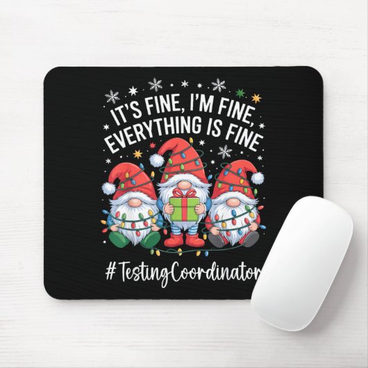 Testing Coordinator Gnome Everything Is Fine Funny Mousepad (Mit Mouse)