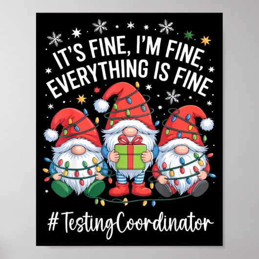 Testing Coordinator Gnome Everything Is Fine Funny Poster (Vorne)