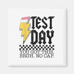 Testing Day Bruh Es ist Testtag Sie diesen Teache  Magnet