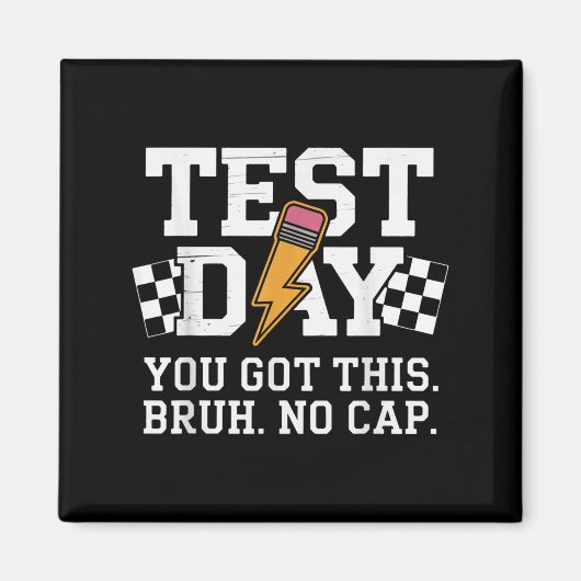 Testing Day Bruh No Cap Motivation  Magnet (Vorne)